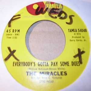 MIRACLES — EVERYBODY GOTTA PAY SOME DUES / I CAN'T BELIEVE record label scan