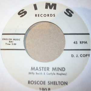 ROSCOE SHELTON — MASTER MIND / LOVE COMES AND GOES record label scan