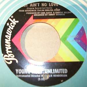 YOUNG HOLT UNLIMITED JUST AIN'T NO LOVE  / WHO'S MAKING LOVE