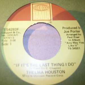 THELMA HOUSTON — IF IT'S THE LAST THING I DO / IF YOU WON'T LET ME WALK ON THE WATER record label scan