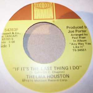 THELMA HOUSTON — IF IT'S THE LAST THING I DO / IF YOU WON'T LET ME WALK ON THE WATER record label scan