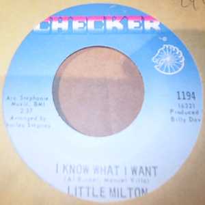 LITTLE MILTON — I KNOW WHAT I WANT / YOU MEAN EVERYTHING TO ME record label scan