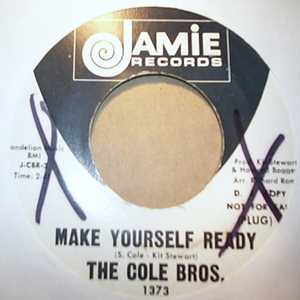 COLE BROS — MAKE YOURSELF READY / WITHOUT LOVE record label scan