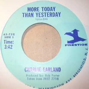 CHARLIE EARLAND MORE TODAY THAN YESTERDAY / MIGHTY BURNER