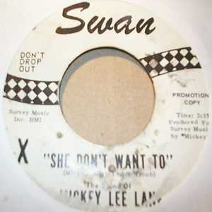 MICKEY LEE LANE — SHE DON'T WANT TO / THE ONLY THING TO DO record label scan
