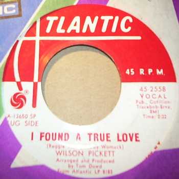 WILSON PICKETT — I FOUND A TRUE LOVE / FOR BETTER OR WORSE record label scan