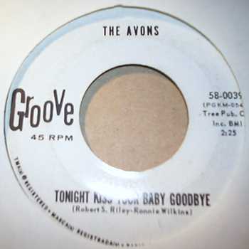 AVONS TONIGHT KISS YOUR BABY GOODBYE / WHATEVER HAPPENED TO OUR LOVE
