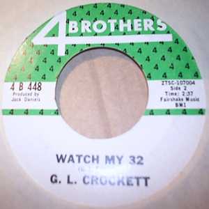 G L CROCKETT — WATCH MY 32 / EVERY GOOD BYE AIN'T GONE record label scan