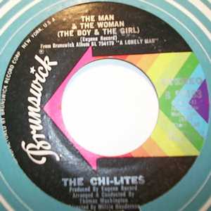 CHI-LITES THE MAN AND THE WOMAN / A LONELY MAN