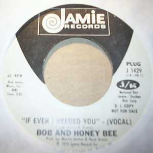 BOB AND HONEY BEE IF I EVER I NEEDED YOU / INSTRUMENTAL