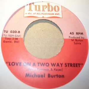 MICHAEL BURTON LOVE ON A TWO WAY STREET / SHE'S MY WOMAN
