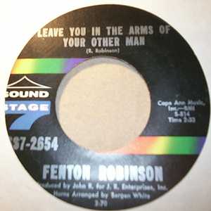 FENTON ROBINSON LEAVE YOU IN THE ARMS OF YOUR OTHER MAN / THE GETAWAY