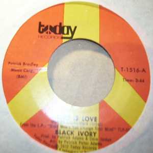BLACK IVORY — TIME IS LOVE / GOT TO BE THERE record label scan