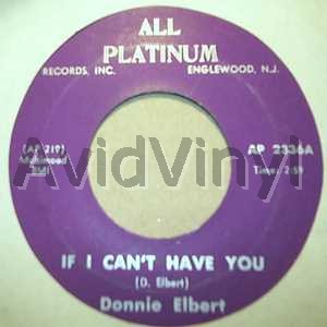 DONNIE ELBERT IF I CAN'T HAVE YOU / CAN'T GET OVER LOSING YOU