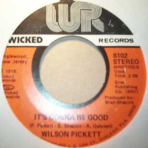 WILSON PICKETT IT'S GONNA BE GOOD / LOVE WILL KEEPS US TOGETHER