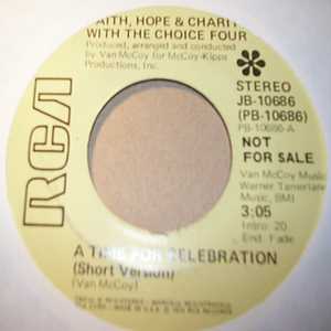 FAITH, HOPE AND CHARITY EITH THE CHOICE FOUR A TIME FOR CELEBRATION / LONG VERSION