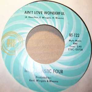 FANTASTIC FOUR — AIN'T LOVE WONDERFUL / THE WHOLE WORLD IS A STAGE record label scan