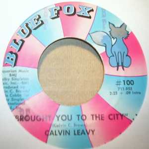 CALVIN LEAVY BROUGHT YOU TO THE CITY / CUMMINS PRISON FARM