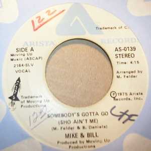 MIKE AND BILL SOMEBODY'S GOTTA GO / INSTRUMENTAL
