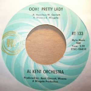 AL KENT ORCHESTRA OHH! PRETTY LADY / FINDERS KEEPERS