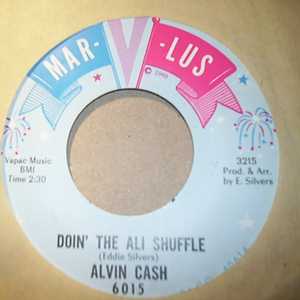 ALVIN CASH — DOIN' THE ALI SHUFFLE / FEEL SO GOOD record label scan