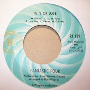 FANTASTIC FOUR WIN OR LOSE / I'VE GOT TO HAVE YOU