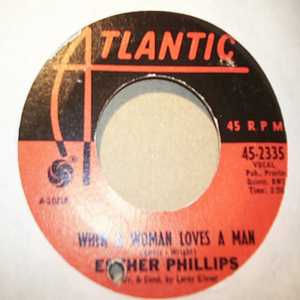 ESTHER PHILLIPS — WHEN A WOMAN LOVES A MAN / UPS AND DOWNS record label scan