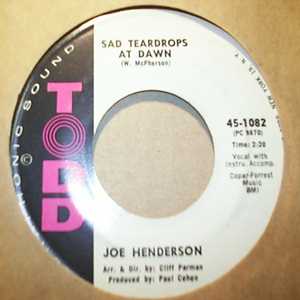 JOE HENDERSON SAD TEARDROPS AT DAWN / CAUSE WE'RE IN LOVE