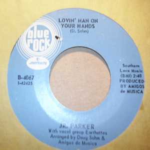 JR. PARKER LOVIN' MAN ON YOUR HANDS / RECONSIDER BABY