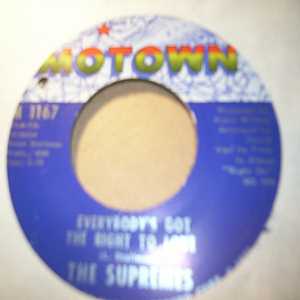 SUPREMES — EVERYBODY'S GOT THE RIGHT TO LOVE / BUT I LOVE YOU MORE record label scan