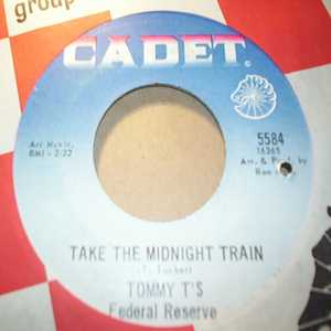 TOMMY T'S FEDERAL RESERVE TAKE THE MIDNIGHT TRAIN / GROW UP SOMEDAY