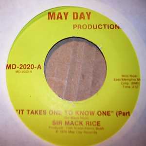 SIR MACK RICE — IT TAKES ONE TO KNOW ONE / PT2 record label scan