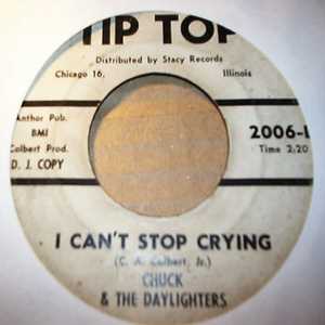 CHUCK AND THE DAYLIGHTERS I CAN'T STOP CRYING / BOTTOMLESS PIT