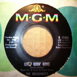 BROADWAYS — GOIN GOIN GONE / ARE YOU TELLING ME GOODBYE record label scan