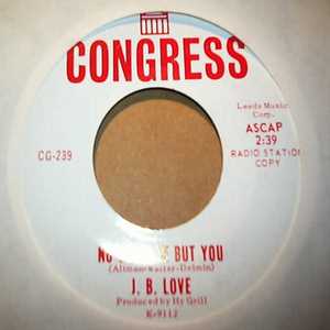 J B LOVE NO ONE ELSE BUT YOU  /  I AM A HEART
