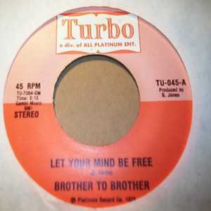 BROTHER TO BROTHER LET YOUR MIND BE FREE / INSTRUMENTAL