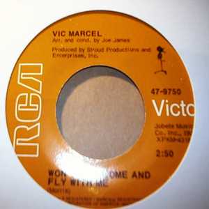 VIC MARCEL WON'T YOU COME AND FLY WITH ME / THIS BITTER EARTH