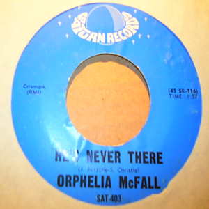 ORPHELIA MCFALL HE'S NEVER THERE / DID YOU KNOW