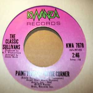 CLASSIC SULLIANS PAINT YOURSELF IN THE CORNER / I DON'T WANT TO LOSE YOU