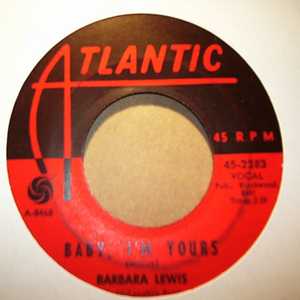 BARBARA LEWIS BABY I'M YOURS / I SAY LOVE