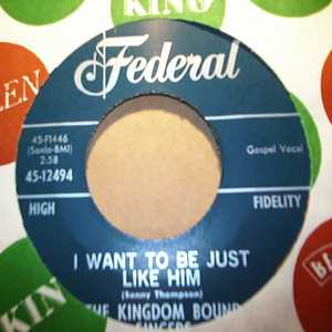KINGDOM BOUND SINGERS — I WANT TO BE JUST LIKE HIM / WONDER WHAT THE LORD WOULD SAY record label scan