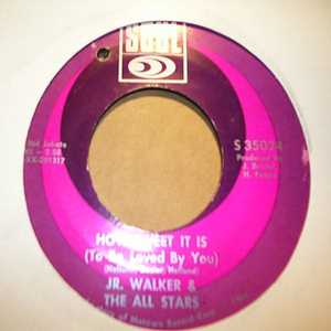 JR WALKER AND THE ALL STARS HOW SWEET IT IS / NOTHING BUT SOUL