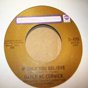 GAYLE MC CORMICK — IF ONLY YOU BELIEVE / IT'S A CRYIN' SHAME record label scan