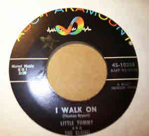 LITTLE TOMMY AND THE ELGINS I WALK ON / NEVER LOVE AGAIN