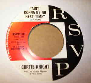 CURTIS KNIGHT — AIN'T GONNA BE NO NEXT TIME / MORE LOVE record label scan