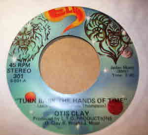 OTIS CLAY — TURN BACK THE HANDS OF TIME / GOOD LOVIN record label scan