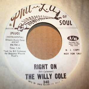 THE WILLY COLE — RIGHT ON / A PRETTY GOOD B SIDE record label scan