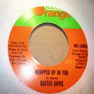 GEATER DAVIS WRAPPED UP IN YOU / FOR YOUR PRECIOUS LOVE