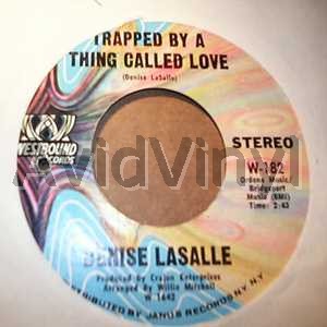 DENISE LASALLE TRAPPED BY A THING CALLED LOVE / KEEP IT COMING