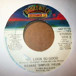 RICHARD DIMPLES FIELDS — MR LOOK SO GOOD / IF IT AIN'T ONE THING IT'S ANOTHER record label scan